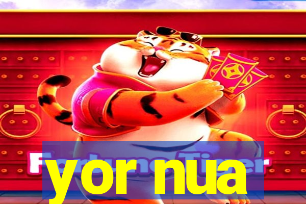 yor nua